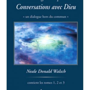 La trilogie complète Conversations avec Dieu